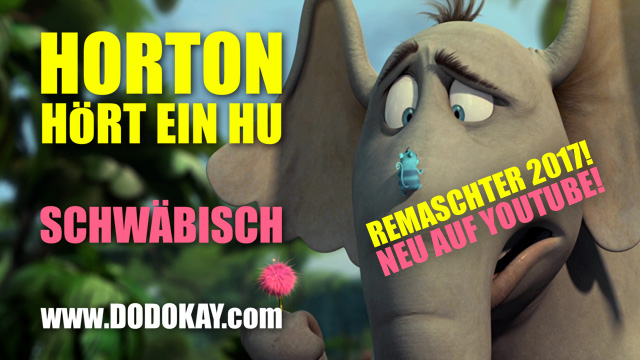 Dodokay Remix Horton hört ein Hu schwäbisch Dodokay Remix Horton hört ein Hu schwäbisch