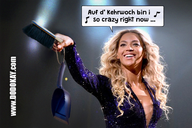 Beyoncé Knowles Kehrwoche Dodokay schwäbisch Beyoncé Knowles Kehrwoche Dodokay schwäbisch