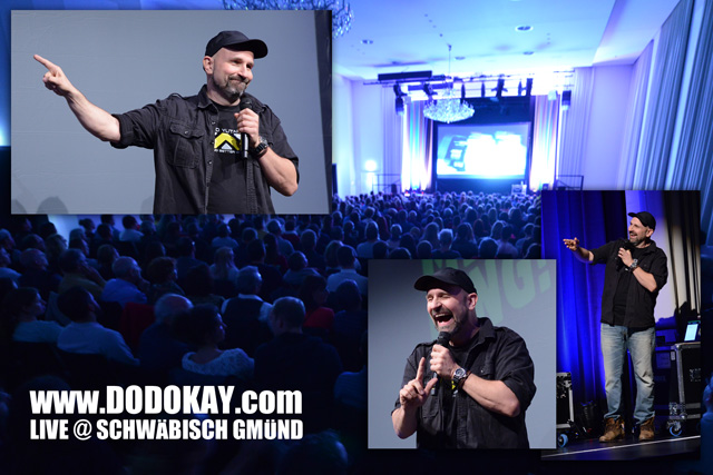 Dodokay live Schwäbisch Gmünd Genau mein Ding!! Dodokay live Schwäbisch Gmünd Genau mein Ding!!