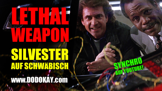 Dodokay Lethal Weapon Schwäbisch Silvester Dodokay Lethal Weapon Schwäbisch Silvester