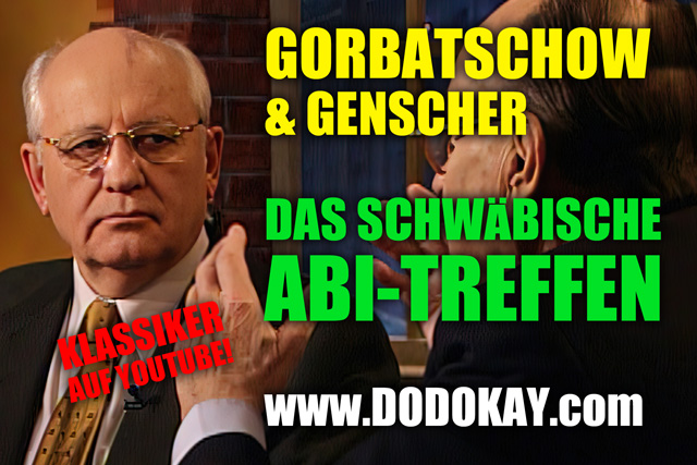 Dodokay Gorbatschow Genscher Beckmann Schwäbisch Dodokay Gorbatschow Genscher Beckmann Schwäbisch